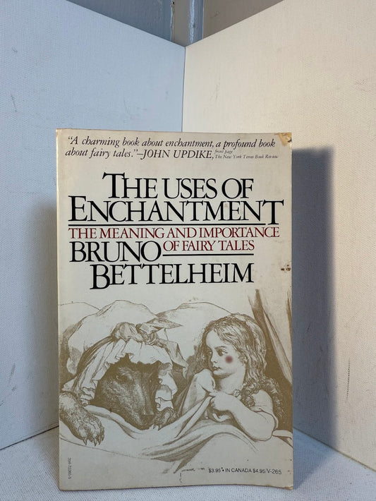 The Uses of Enchantment by Bruno Bettelheim