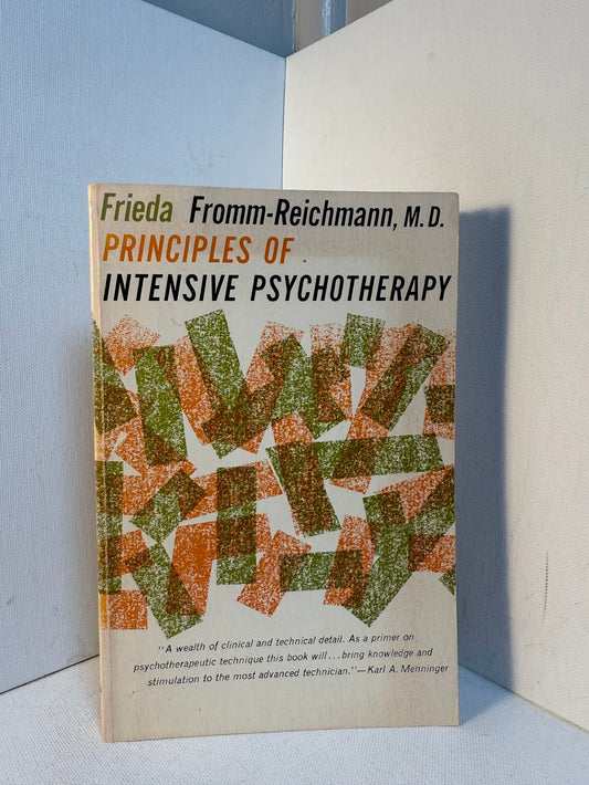 Principles of Intensive Psychotherapy by Frieda Fromm-Reichmann