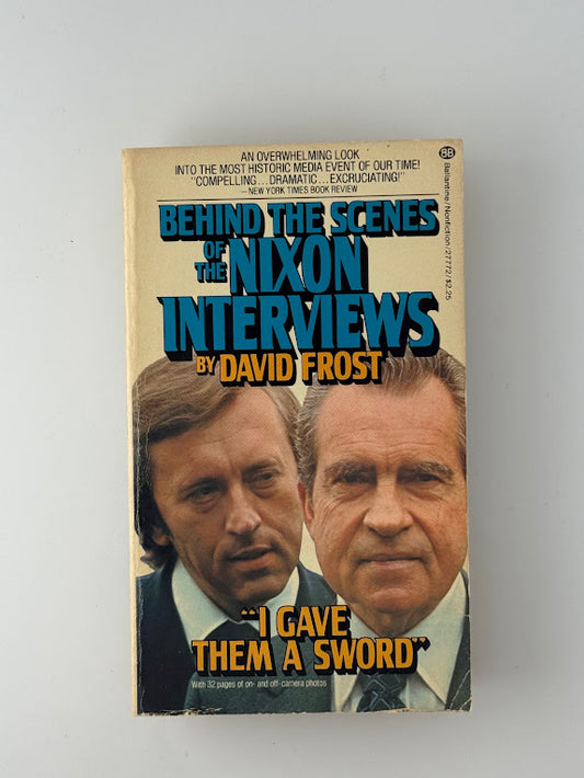 Behind the Scenes of the Nixon Interviews by David Frost