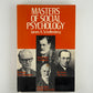 Masters of Social Psychology by James A. Schellenberg