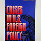 Crises in U.S. Foreign Policy by Michael H. Hunt