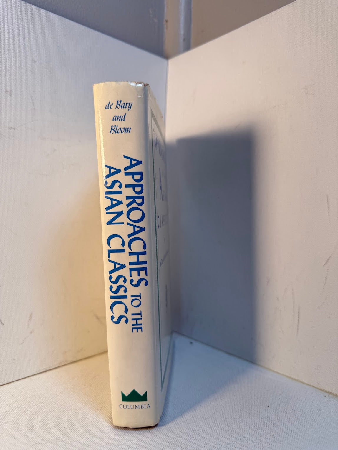 Approaches to the Asian Classics edited by Theodore de Bary and Irene Bloom
