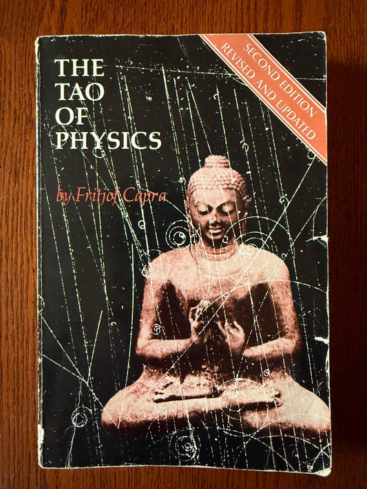 The Tao of Physics by Frijof Capra