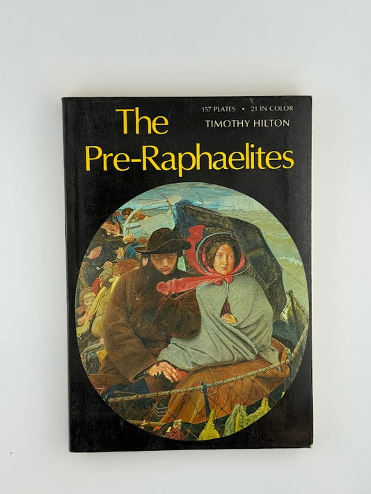 The Pre-Raphaelites by Timothy Hilton