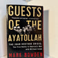 Guests of the Ayatollah by Mark Bowden