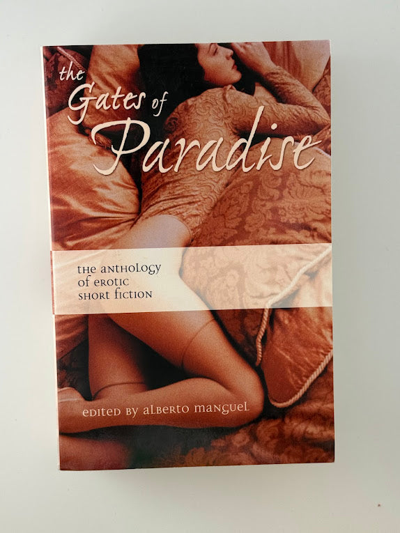The Gates of Paradise - The Anthology of Erotic Short Fiction edited by Alberto Manguel