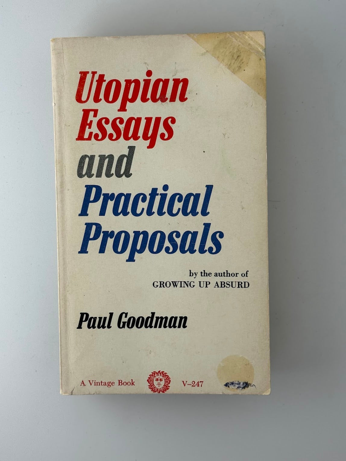 Utopian Essays and Practical Proposals by Paul Goodman