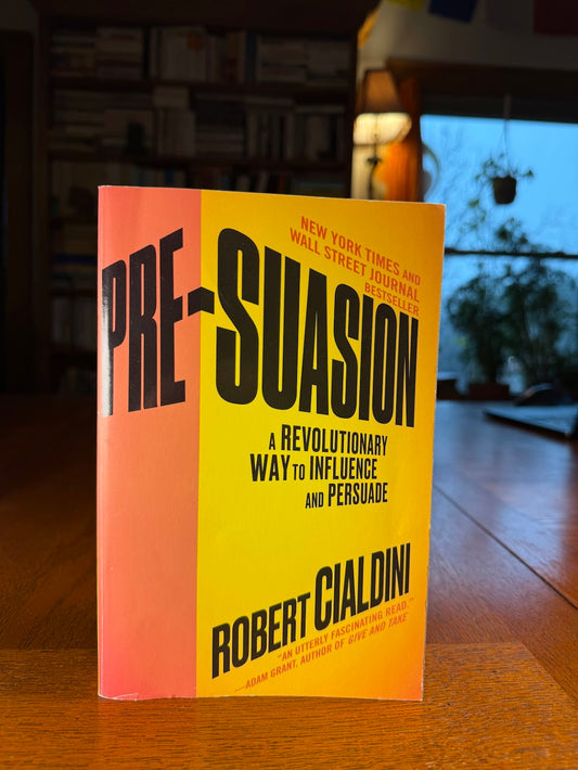 Pre-Suasion by Robert Cialdini