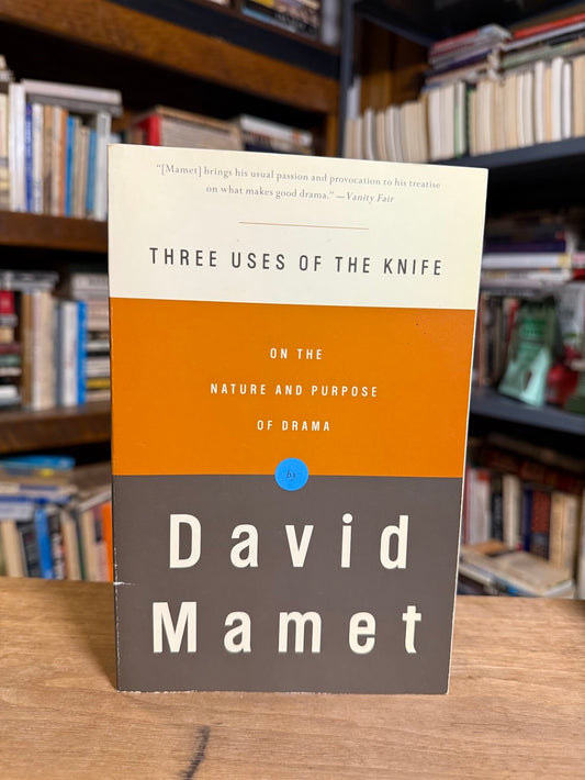 Three Uses of the Knife by David Mamet