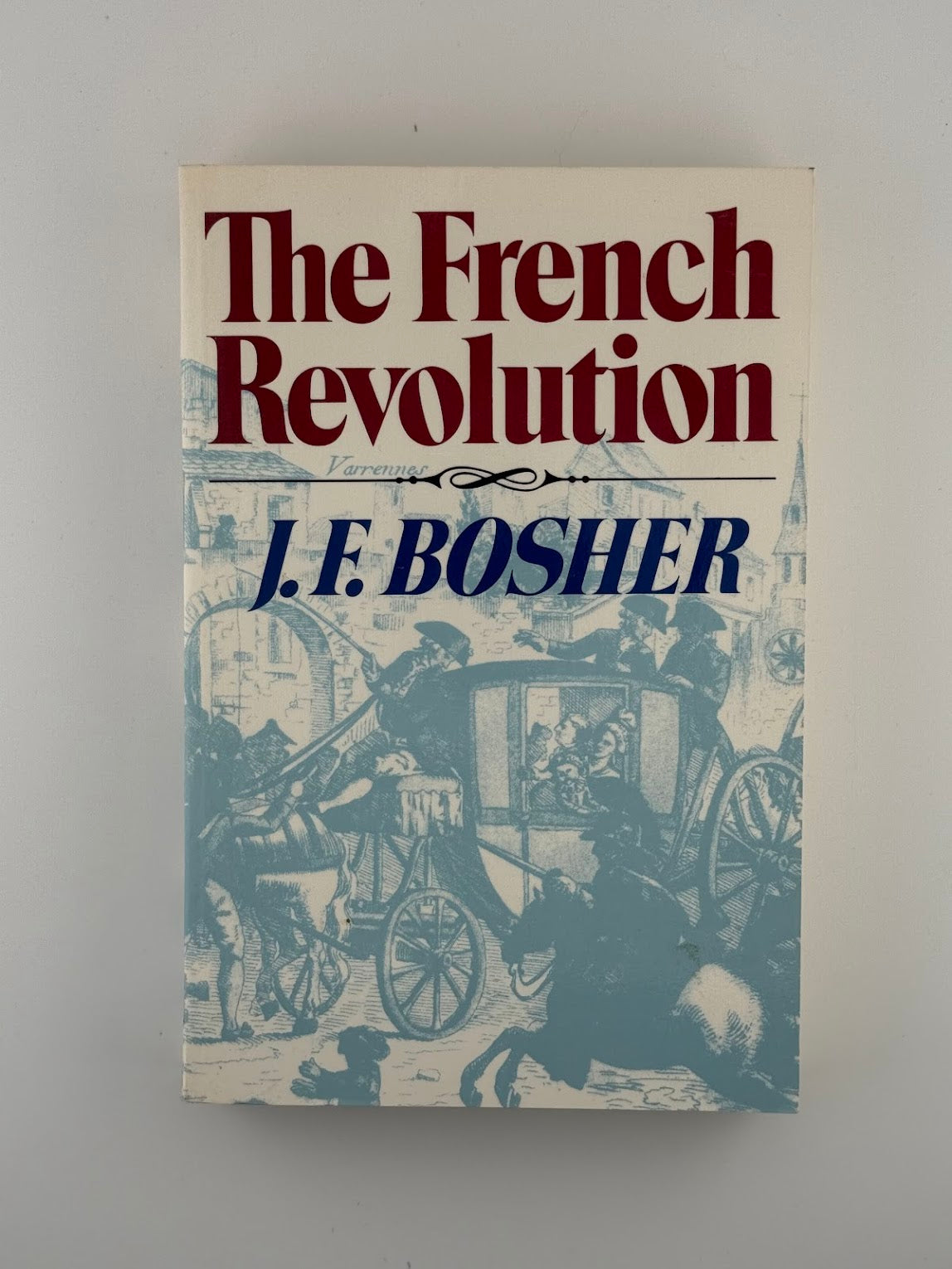 The French Revolution by J.F. Bosher