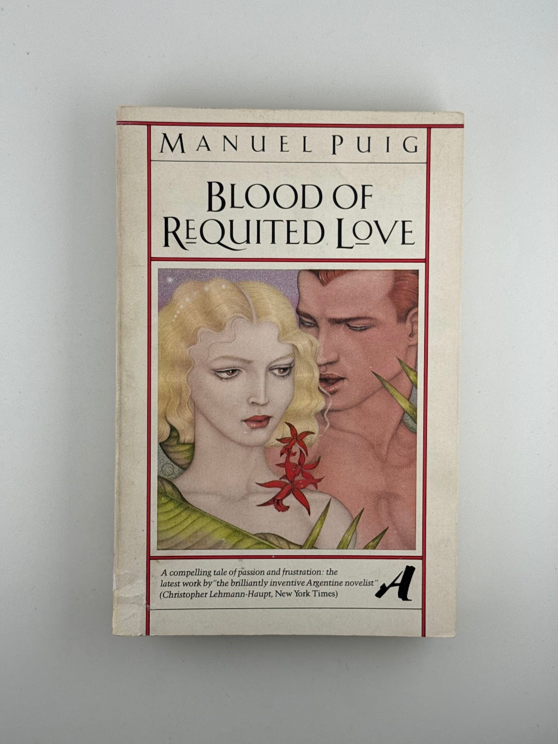 Blood of Requited Love by Manuel Puig