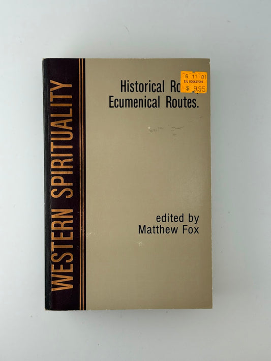 Western Spirituality edited by Matthew Fox