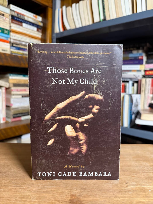 Those Bones Are Not My Child by Toni Cade Bambara