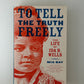To Tell The Truth Freely - The Life of Ida B. Wells by Mia Bay