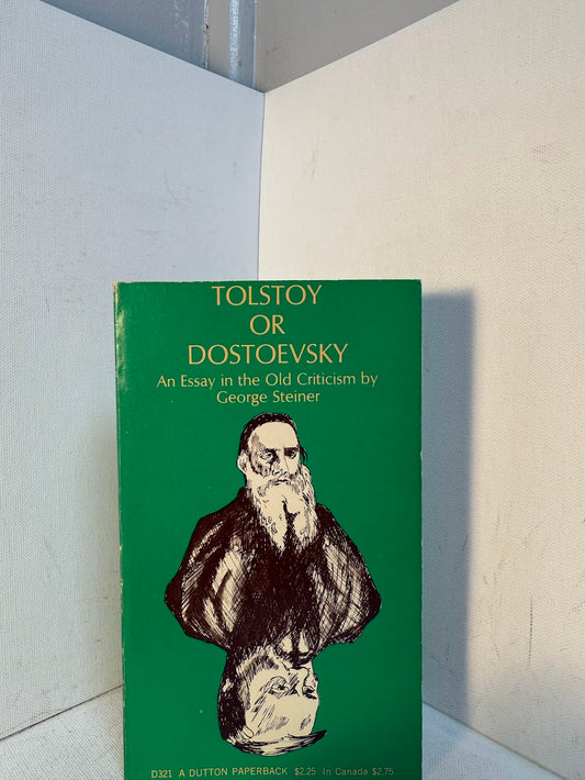 Tolstoy or Dostoevsky by George Steiner