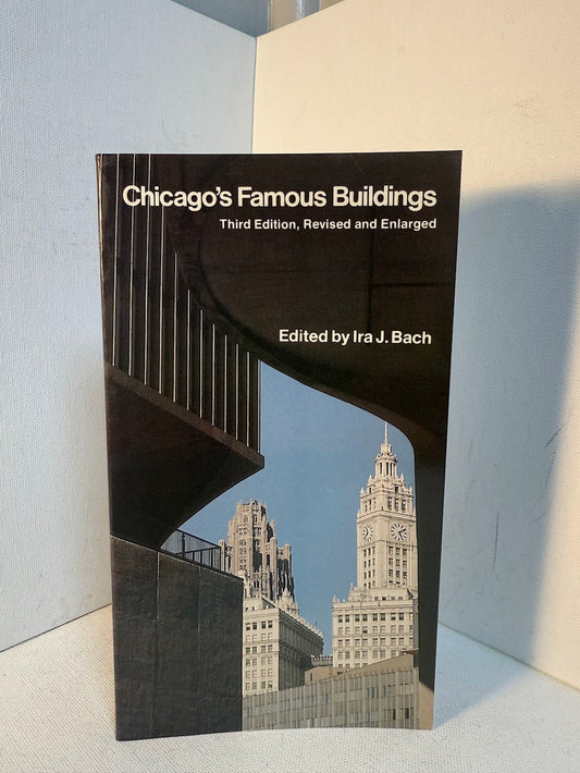 Chicago's Famous Buildings edited by Ira J. Bach