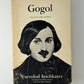 Gogol - His Life and Works by Vsevolod Setchkarev
