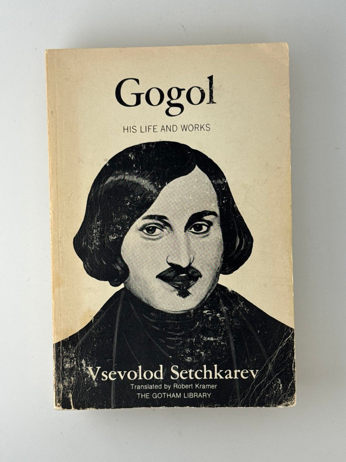 Gogol - His Life and Works by Vsevolod Setchkarev