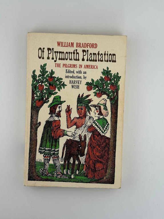 Of Plymouth Plantation by William Bradford