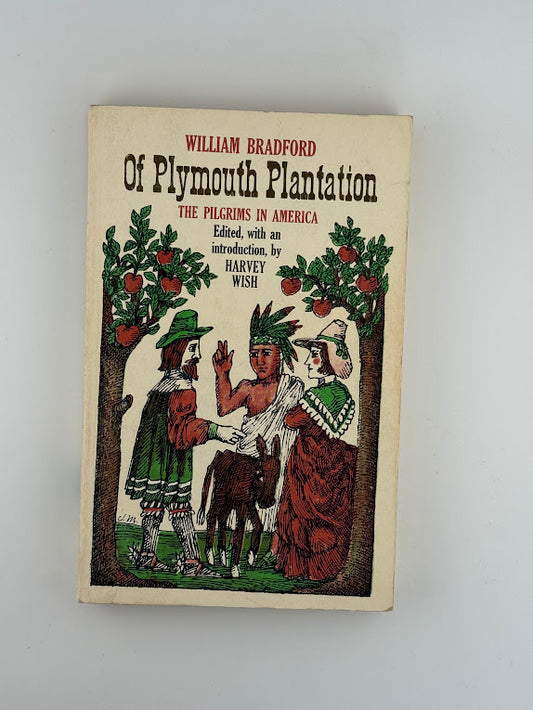 Of Plymouth Plantation by William Bradford
