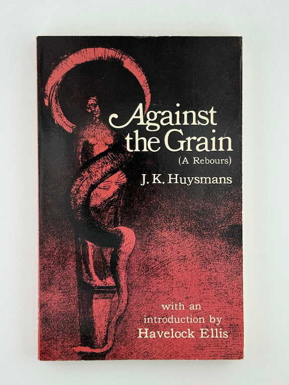 Against the Grain by J.K. Huysmans