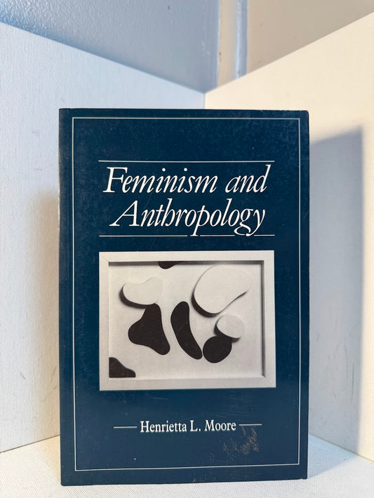 Feminism and Anthropology by Henrietta L. Moore