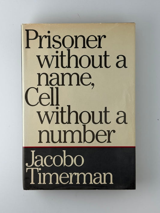 Prisoner Without a Name, Cell Without a Number by Jacobo Timerman