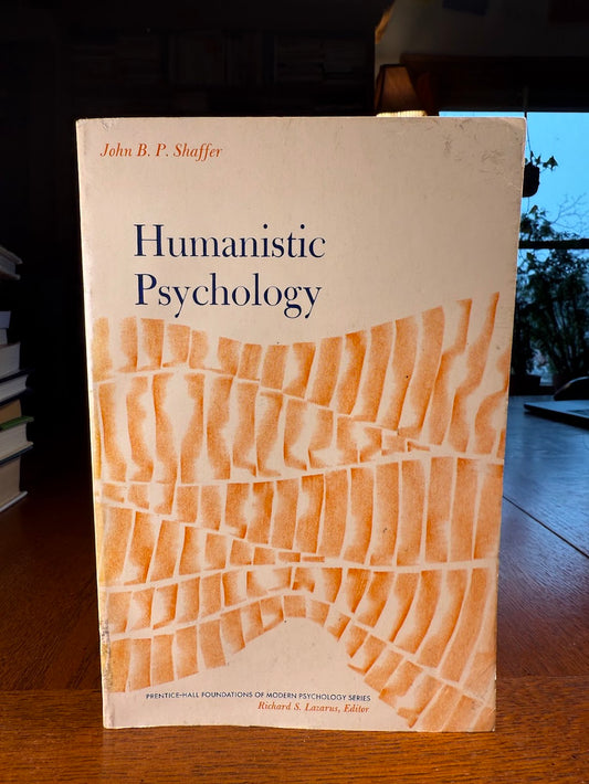 Humanistic Psychology by John B.P. Shaffer