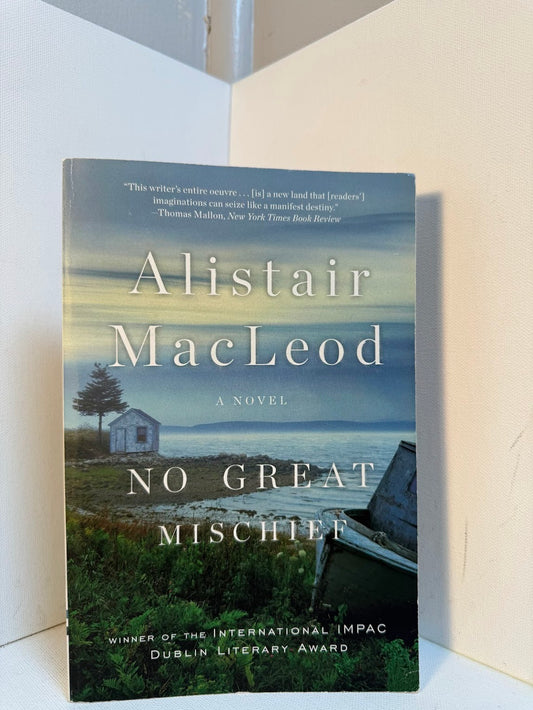 No Great Mischief by Alistair MacLeod
