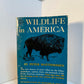 Wildlife in America by Peter Matthiessen