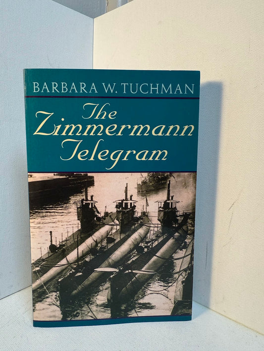 The Zimmerman Telegraph by Barbara Tuchman
