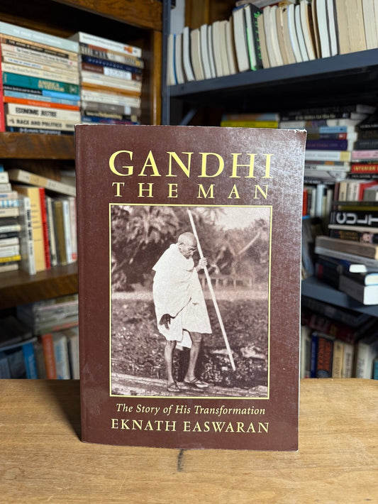 Gandhi The Man by Eknath Easwaran