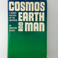 Cosmos Earth and Man by Preston Cloud