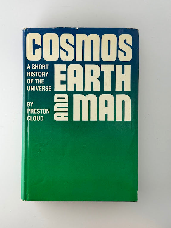 Cosmos Earth and Man by Preston Cloud