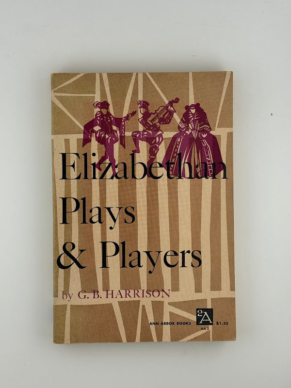 Elizabethan Plays & Players by G.B. Harrison