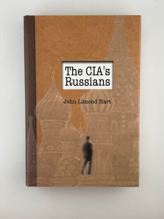 The CIA's Russians by John Limond Hart