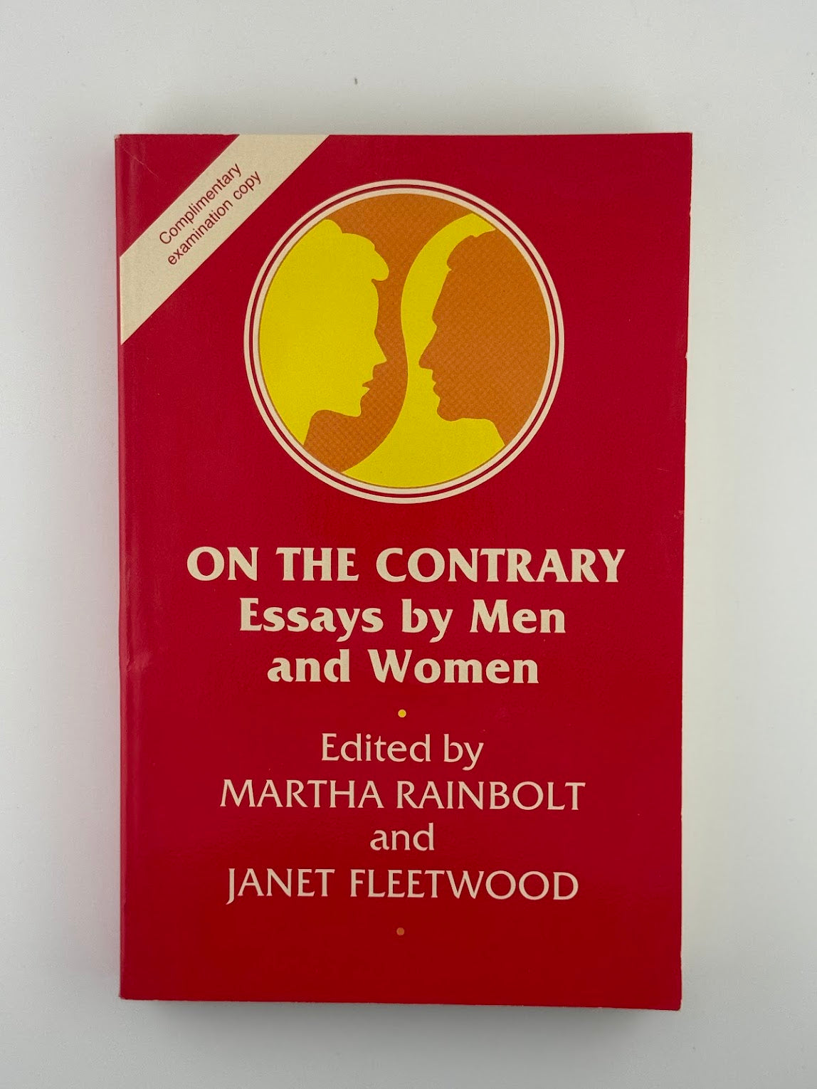 On the Contrary - Essays by Men and Women edited by Martha Rainbolt and Janet Fleetwood