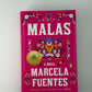 Malas by Marcela Fuentes