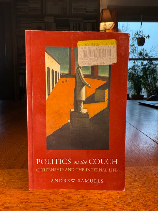 Politics on the Couch by Andrew Samuels