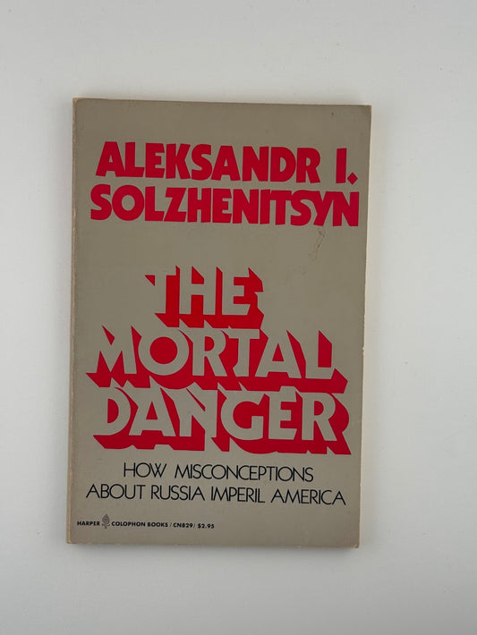 The Mortal Danger by Aleksandr Solzhenitsyn