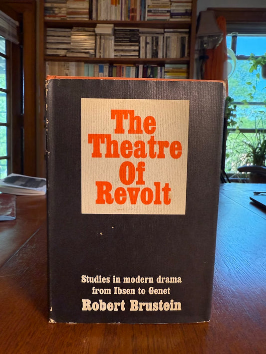 The Theatre of Revolt by Robert Brustein