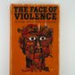 The Face of Violence by J. Bronowski