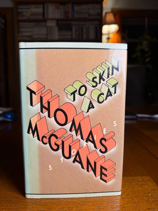 To Skin a Cat by Thomas McGuane