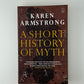 A Short History of Myth by Karen Armstrong