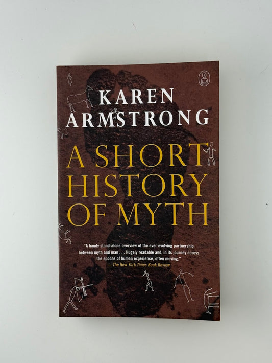 A Short History of Myth by Karen Armstrong