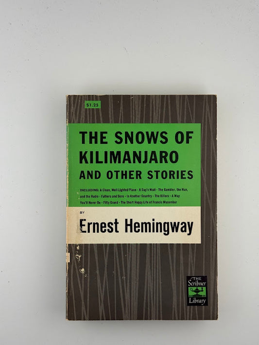 The Snows of Kilimanjaro and Other Stories by Ernest Hemingway
