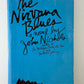 The Nirvana Blues by John Nichols