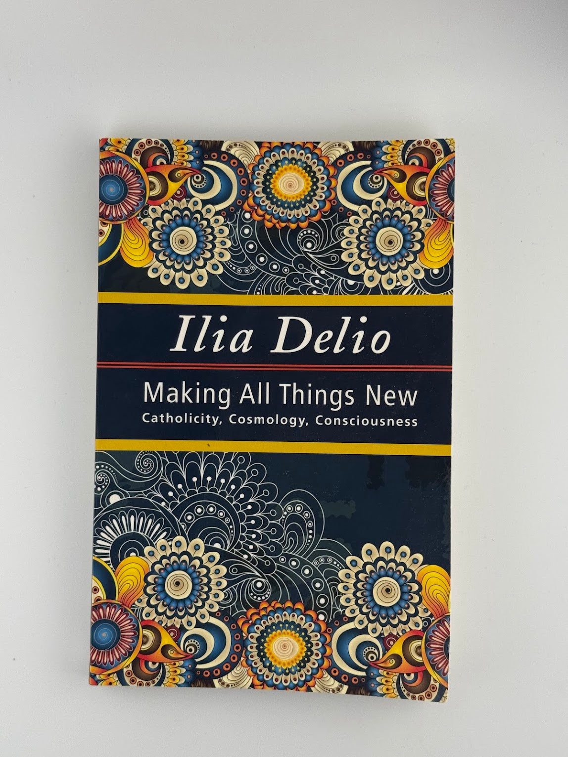 Making All Things New by Ilia Delio
