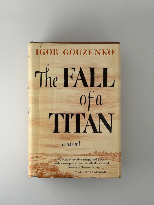 The Fall of a Titan by Igor Gouzenko