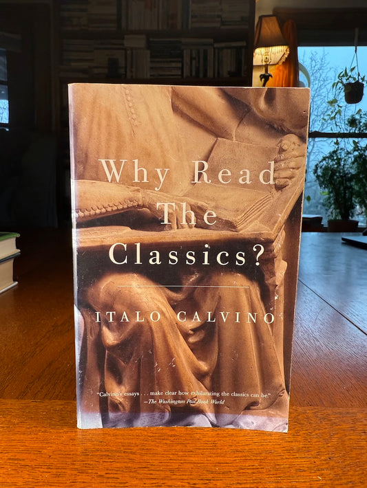 Why Read the Classics? by Italo Calvino